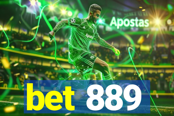 bet 889